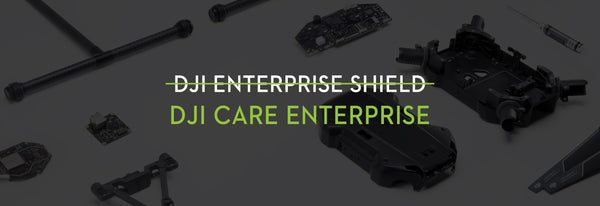 DJI Enterprise Shield renames to DJI Care Enterprise – Drone Service Plan