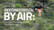 Reforestation by Air: How Seed-Planting Drones Are Restoring Forests