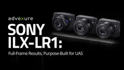 Sony ILX-LR1: Full-Frame Results, Purpose-Built for UAS