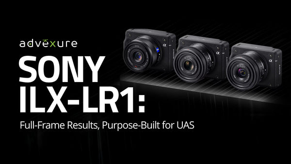 Sony ILX-LR1: Full-Frame Results, Purpose-Built for UAS
